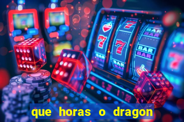 que horas o dragon fortune paga