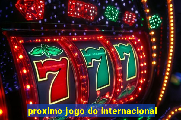 proximo jogo do internacional