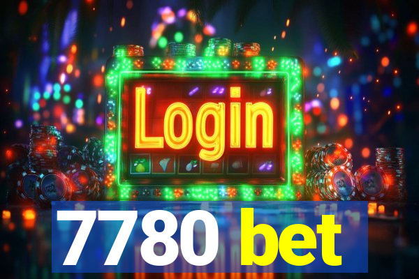 7780 bet