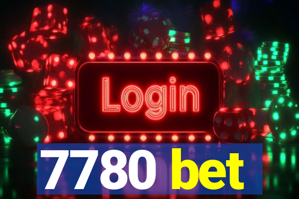 7780 bet