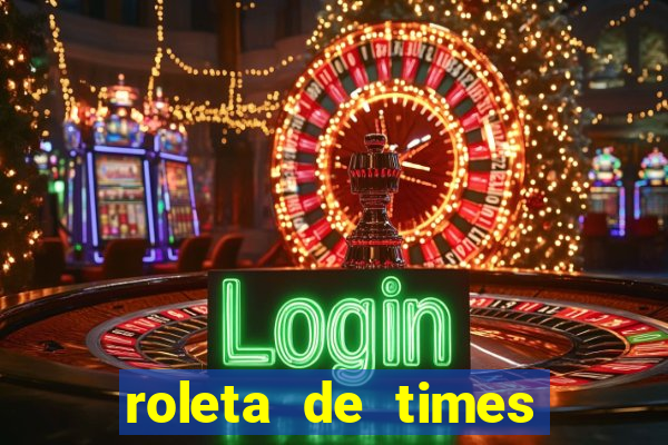 roleta de times champions league
