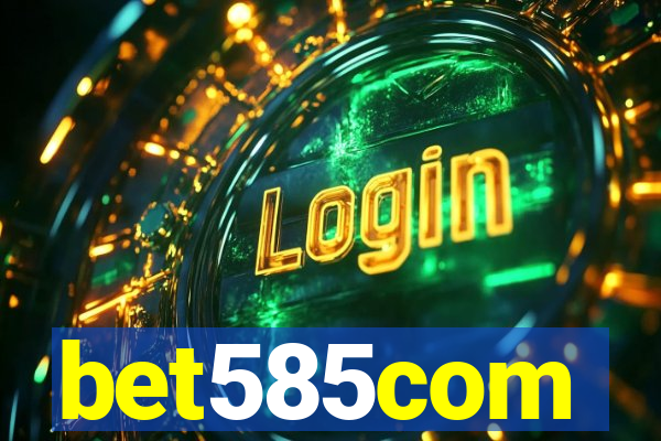 bet585com