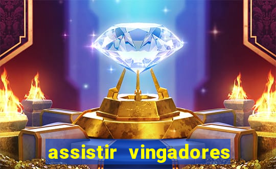 assistir vingadores ultimato filme completo dublado