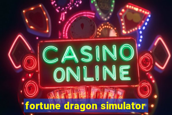 fortune dragon simulator