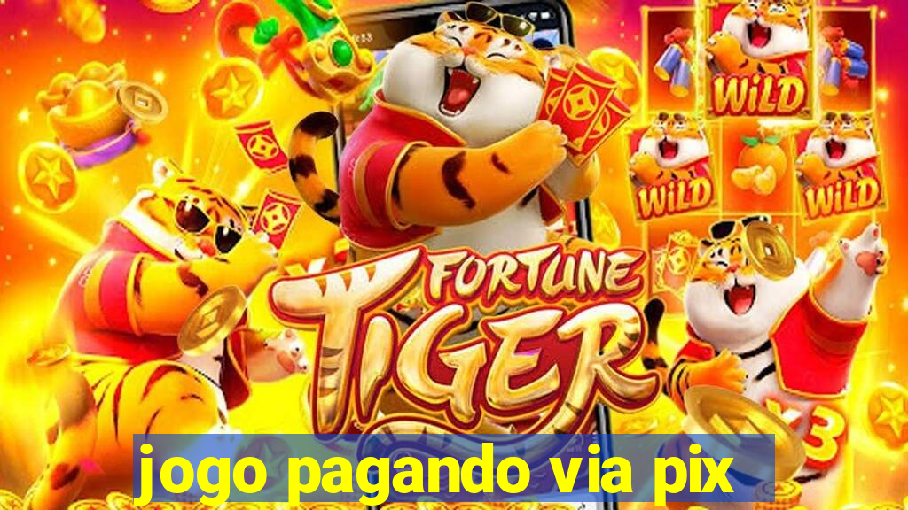 jogo pagando via pix