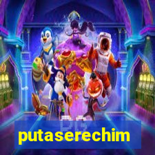 putaserechim