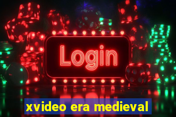 xvideo era medieval