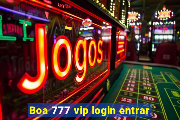 Boa 777 vip login entrar
