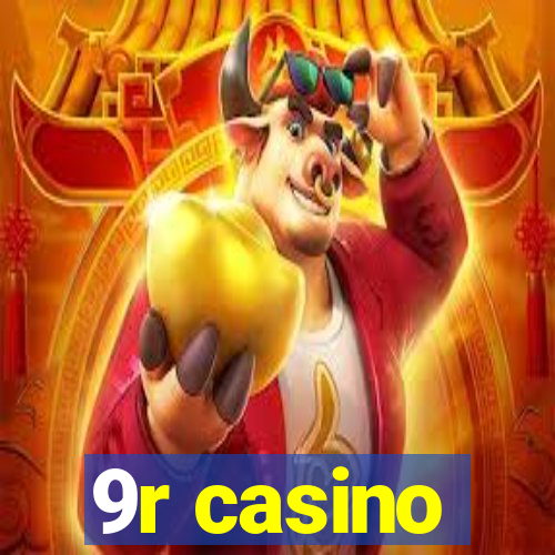 9r casino