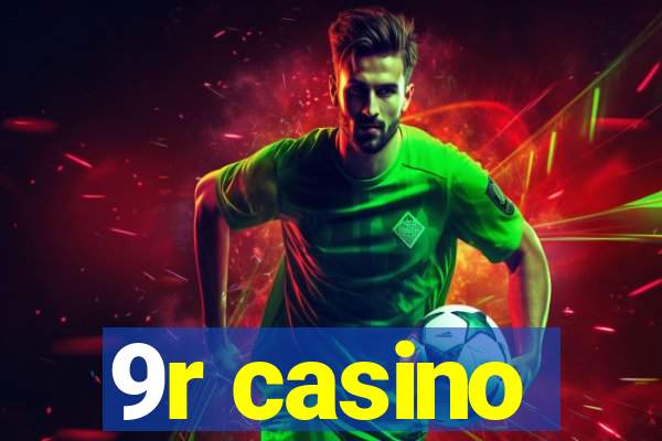 9r casino