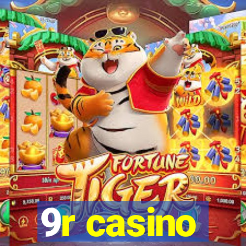 9r casino
