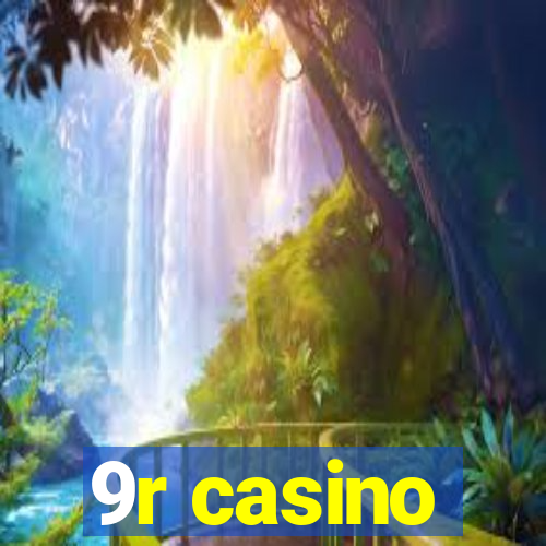 9r casino