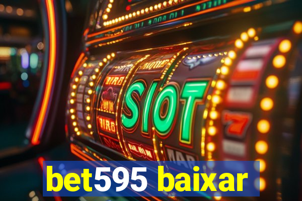 bet595 baixar