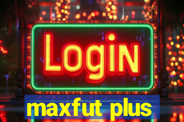 maxfut plus