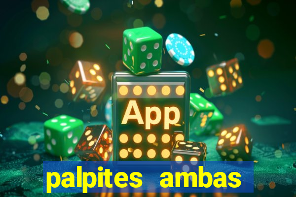 palpites ambas marcam hoje
