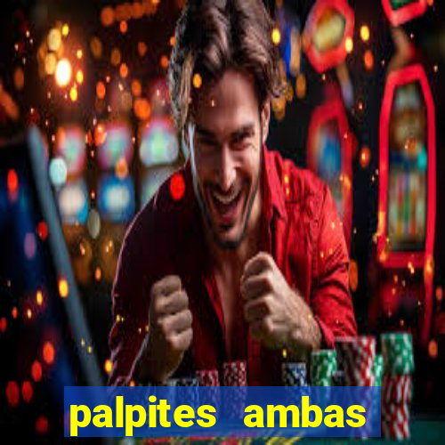 palpites ambas marcam hoje
