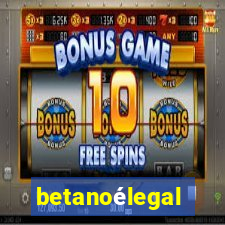 betanoélegal