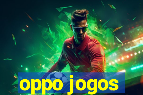 oppo jogos