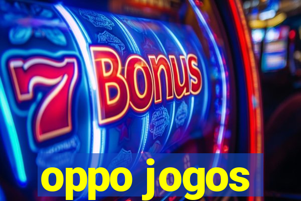 oppo jogos