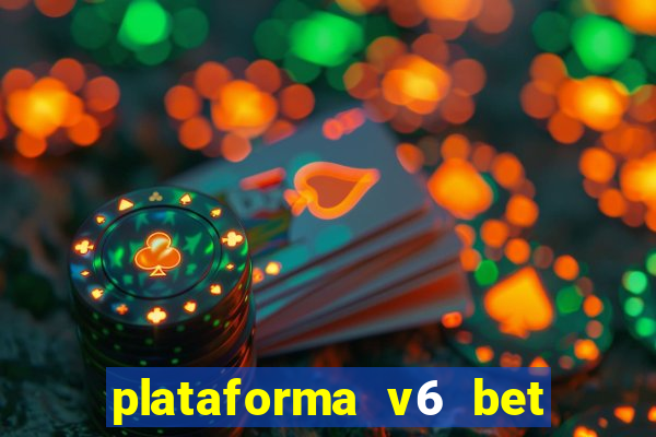 plataforma v6 bet paga mesmo