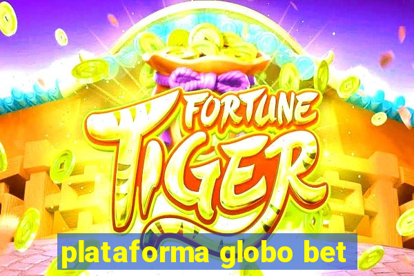 plataforma globo bet
