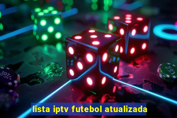 lista iptv futebol atualizada