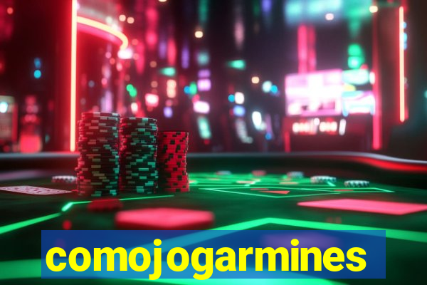 comojogarmines