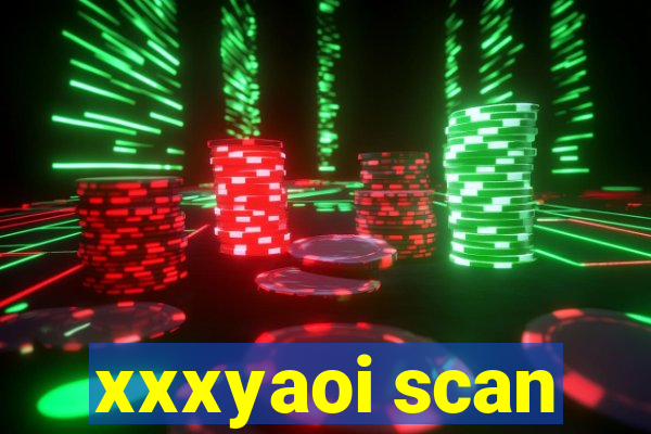 xxxyaoi scan