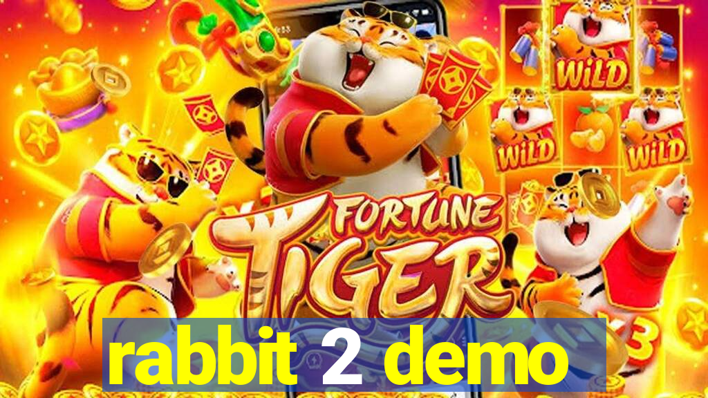 rabbit 2 demo