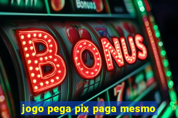 jogo pega pix paga mesmo