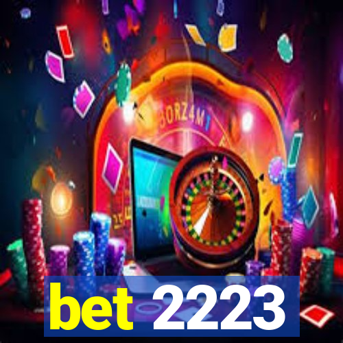 bet 2223
