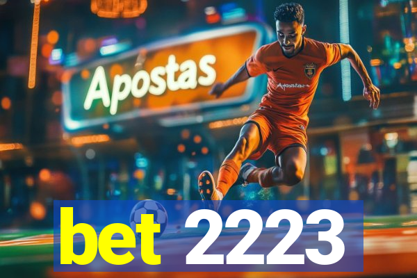bet 2223