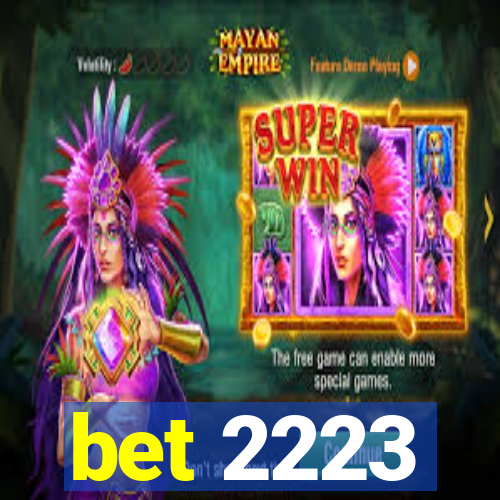 bet 2223