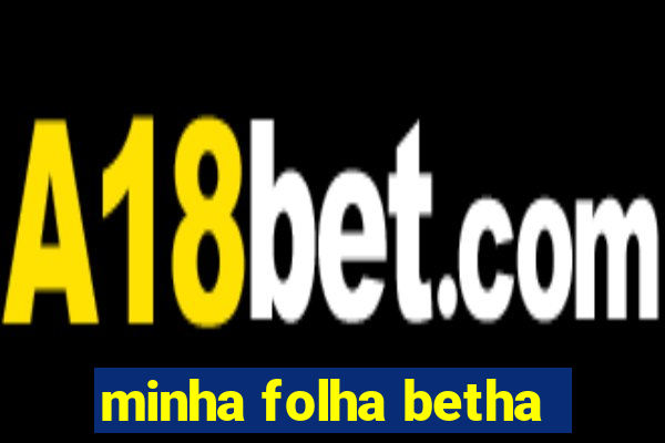 minha folha betha