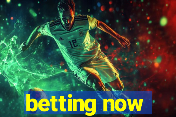 betting now