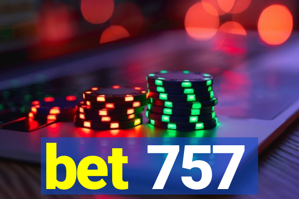 bet 757