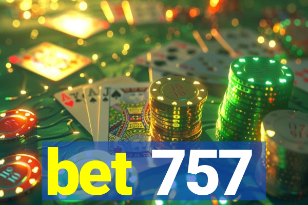 bet 757