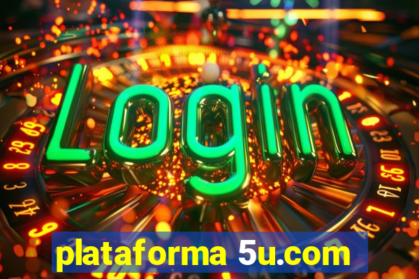 plataforma 5u.com