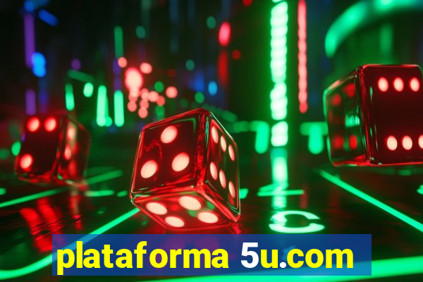 plataforma 5u.com