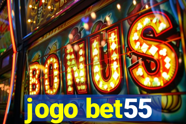 jogo bet55