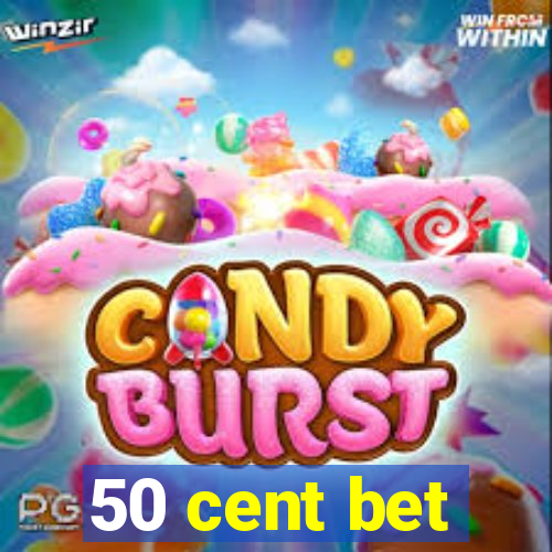 50 cent bet
