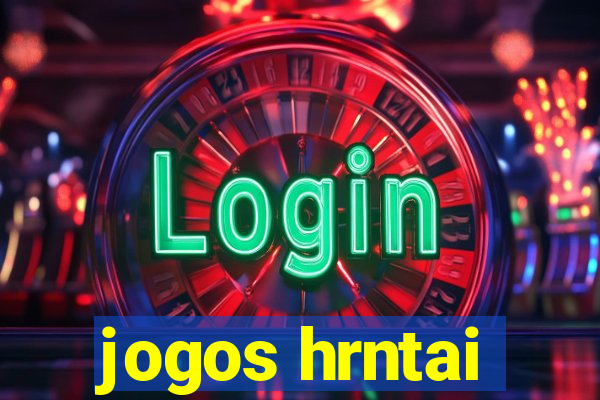 jogos hrntai