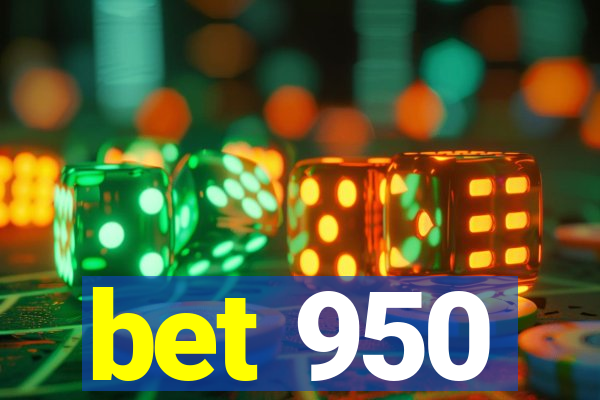 bet 950