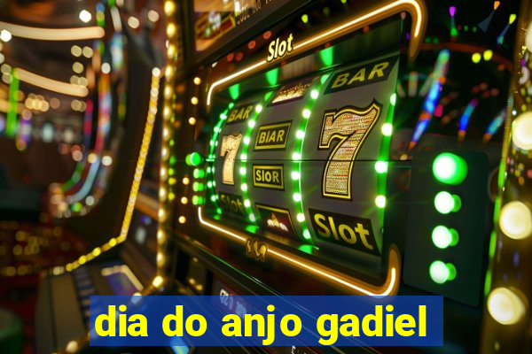 dia do anjo gadiel