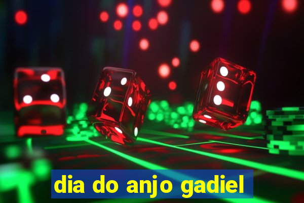 dia do anjo gadiel