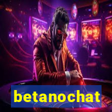 betanochat