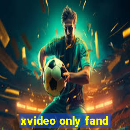 xvideo only fand