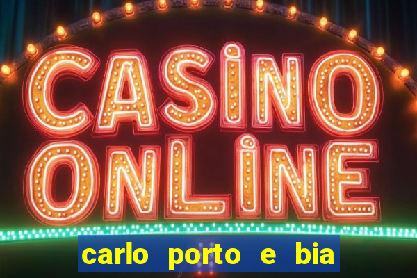 carlo porto e bia arantes namoram na vida real