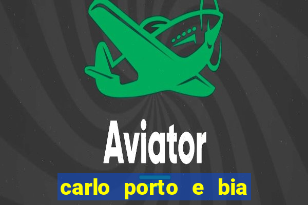 carlo porto e bia arantes namoram na vida real