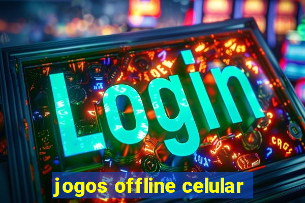 jogos offline celular